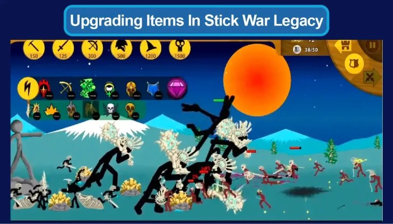 Tips and Strategies for Upgrading Items in Stick War Legacy 4 Upgrading Items In Stick War Legacy